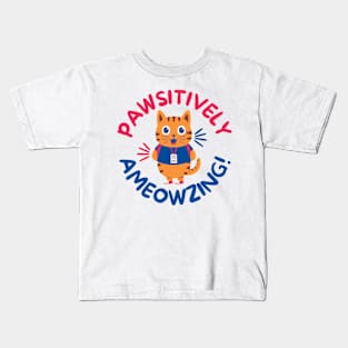 Pawsitively Ameowzing! Kids T-Shirt